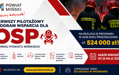 Zdjęcie do Powiat Miński uruchamia pierwszy pilotażowy program wsparcia skierowany specjalnie do OSP z naszego powiatu! 