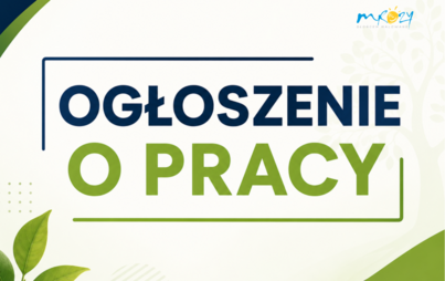 Zdjęcie do OGŁOSZENIE O PRACY